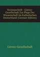 Vereinsschrift - Gorres-Gesellschaft Zur Plege Der Wissenschaft Im Katholischen Deutschland (German Edition), Gorres-Gesellschaft 