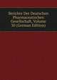 Berichte Der Deutschen Pharmaceutischen Gesellschaft, Volume 30 (German Edition), 