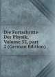 Die Fortschritte Der Physik, Volume 52, part 2 (German Edition), 