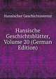 Hansische Geschichtsblatter, Volume 20 (German Edition), Hansischer Geschichtsverein 