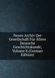 Neues Archiv Der Gesellschaft Fur Altere Deutsche Geschichtskunde, Volume 8 (German Edition), 