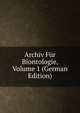 Archiv Fur Biontologie, Volume 1 (German Edition), 
