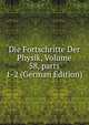 Die Fortschritte Der Physik, Volume 58, parts 1-2 (German Edition), 