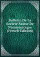 Bulletin De La Societe Suisse De Numismatique (French Edition), 