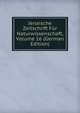Jenaische Zeitschrift Fur Naturwissenschaft, Volume 16 (German Edition), 