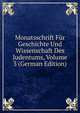 Monatsschrift Fur Geschichte Und Wissenschaft Des Judentums, Volume 3 (German Edition), 
