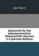 Zeitschrift Fur Die Alttestamentliche Wissenschaft, Volumes 3-4 (German Edition), Karl Marti 
