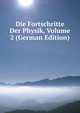 Die Fortschritte Der Physik, Volume 2 (German Edition), 