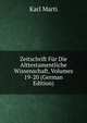 Zeitschrift Fur Die Alttestamentliche Wissenschaft, Volumes 19-20 (German Edition), Karl Marti 