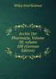 Archiv Der Pharmazie, Volume 58; volume 108 (German Edition), Wiley InterScience 