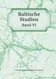 Baltische Studien, Volume 6 (German Edition), Historische Kommission Fur Pommern 