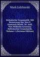 Hebr?ische Grammatik: Mit Benutzung Der Von E. Kautzsch Bearb. 28. Aufl. Von Wilhelm Gesenius' Hebr?ischer Grammatik, Volume 1 (German Edition), Mark Lidzbarski 