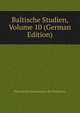 Baltische Studien, Volume 10 (German Edition), Historische Kommission fur Pommern 