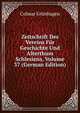 Zeitschrift Des Vereins Fur Geschichte Und Alterthum Schlesiens, Volume 37 (German Edition), Colmar Grunhagen 