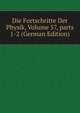 Die Fortschritte Der Physik, Volume 57, parts 1-2 (German Edition), 