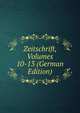 Zeitschrift, Volumes 10-13 (German Edition), 
