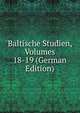 Baltische Studien, Volumes 18-19 (German Edition), 