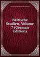 Baltische Studien, Volume 7 (German Edition), Historische Kommission Fur Pommern 