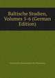 Baltische Studien, Volumes 5-6 (German Edition), Historische Kommission Fur Pommern 