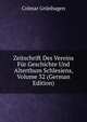 Zeitschrift Des Vereins Fur Geschichte Und Alterthum Schlesiens, Volume 32 (German Edition), Colmar Grunhagen 