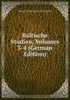 Baltische Studien, Volumes 3-4 (German Edition), Historische Kommission Fur Pommern 