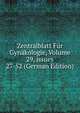 Zentralblatt F?r Gyn?kologie, Volume 29, issues 27-52 (German Edition), 