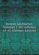 Bonner Jahrb?cher, Volumes 1-60; volumes 63-65 (German Edition), 