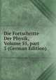 Die Fortschritte Der Physik, Volume 55, part 3 (German Edition), 