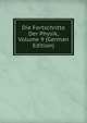 Die Fortschritte Der Physik, Volume 9 (German Edition), 