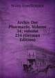 Archiv Der Pharmazie, Volume 34; volume 234 (German Edition), Wiley InterScience 