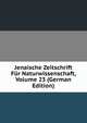 Jenaische Zeitschrift Fur Naturwissenschaft, Volume 23 (German Edition), 