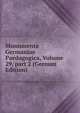 Monumenta Germaniae Paedagogica, Volume 29, part 2 (German Edition), 