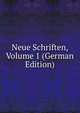 Neue Schriften, Volume 1 (German Edition), 