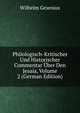 Philologisch-Kritischer Und Historischer Commentar Uber Den Jesaia, Volume 2 (German Edition), Wilhelm Gesenius 