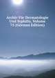 Archiv Fur Dermatologie Und Syphilis, Volume 75 (German Edition), 