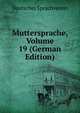 Muttersprache, Volume 19 (German Edition), Deutscher Sprachverein 