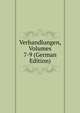Verhandlungen, Volumes 7-9 (German Edition), 