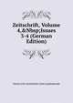 Zeitschrift, Volume 4,&Nbsp;Issues 3-4 (German Edition), Verein Fur Geschichte Und Landeskunde 