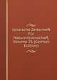 Jenaische Zeitschrift Fur Naturwissenschaft, Volume 26 (German Edition), 