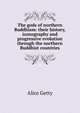 The gods of northern Buddhism: their history, iconography and progressive evolution through the northern Buddhist countries, Alice Getty 
