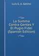 La Summa Contra Gentes Y El Pugio Fidei (Spanish Edition), Luis G. A. Getino 