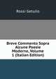 Breve Commento Sopra Alcune Poesie Moderne, Volume 1 (Italian Edition), Rossi Getulio 
