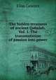 The hidden treasures of ancient Qabalah. Vol. 1. The transmutation of passion into power, Elias Gewurz 