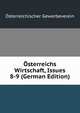 Osterreichs Wirtschaft, Issues 8-9 (German Edition), Osterreichischer Gewerbeverein 