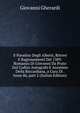 Il Paradiso Degli Alberti, Ritrovi E Ragionamenti Del 1389: Romanzo Di Giovanni Da Prato Dal Codice Autografo E Anonimo Della Riccardiana, a Cura Di . Issue 86, part 2 (Italian Edition), Giovanni Gherardi 