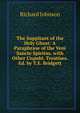 The Suppliant of the Holy Ghost: A Paraphrase of the Veni Sancte Spiritus. with Other Unpubl. Treatises. Ed. by T.E. Bridgett, Richard Johnson 