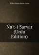 Na't-i Sarvar (Urdu Edition), fl 1866 Ghulm Sarvar Lhawr 