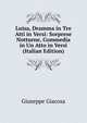 Luisa, Dramma in Tre Atti in Versi: Sorprese Notturne, Commedia in Un Atto in Versi (Italian Edition), Giuseppe Giacosa 