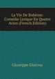 La Vie De Boheme: Comedie Lyrique En Quatre Actes (French Edition), Giuseppe Giacosa 