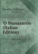 'O Munasterio (Italian Edition), Salvatore Di Giacomo 